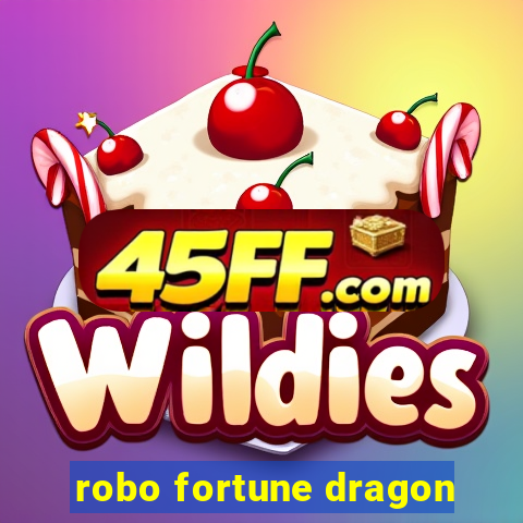 robo fortune dragon